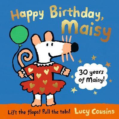Happy Birthday, Maisy By:COUSINS, LUCY Eur:9,74 Ден2:699