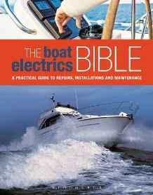 The Boat Electrics Bible : A Practical Guide to Repairs, Installations and Maintenance on Yachts and Motorboats By:Johnson, Andy Eur:22,75 Ден2:2399