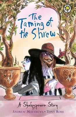 A Shakespeare Story: The Taming of the Shrew By:Matthews, Andrew Eur:8,11 Ден2:299