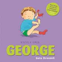 George Gets Dressed By:Smee, Nicola Eur:16,24 Ден2:399