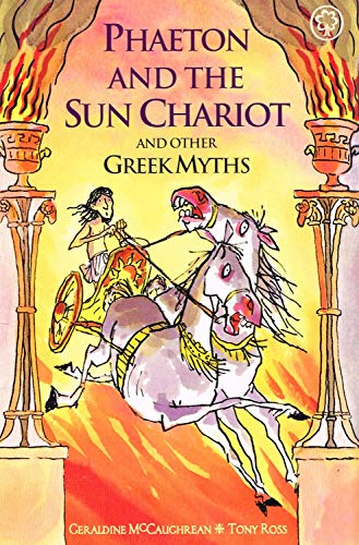 Phaeton And The Sun Chariot And Other Greek Myths By:McCaughrean, Geraldine Eur:19,50 Ден1:299