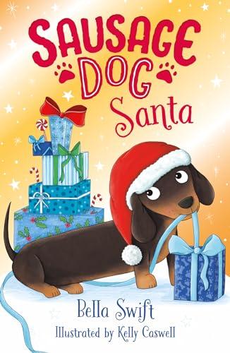 Sausage Dog Santa: Book 1 By:Swift, Bella Eur:8,11 Ден2:599