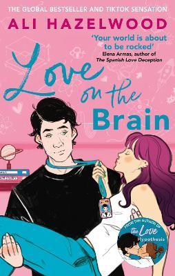 Love on the Brain : From the bestselling author of The Love Hypothesis By:Hazelwood, Ali Eur:4,86 Ден2:699
