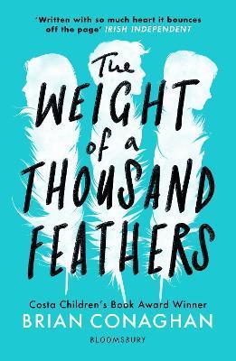 The Weight of a Thousand Feathers By:Conaghan, Brian Eur:9.74 Ден2:599