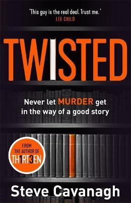 Twisted : The Sunday Times Bestseller By:Cavanagh, Steve Eur:14,62 Ден2:699