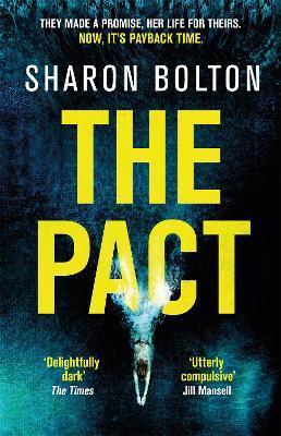 The Pact : A dark and compulsive thriller about secrets, privilege and revenge By:Bolton, Sharon Eur:26 Ден2:599