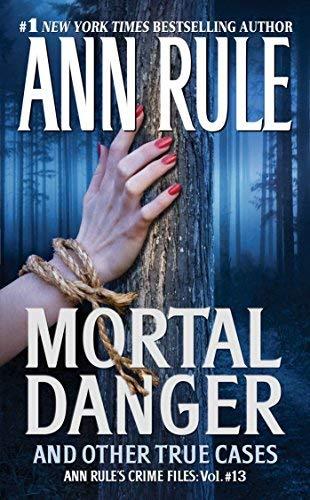 Mortal Danger By:Rule, Ann Eur:11,37 Ден2:499