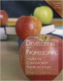 Developing as a Professional: A Guide for Contemporary Paraprofessionals By:Burbank, Mary D. Eur:48,76 Ден2:1399