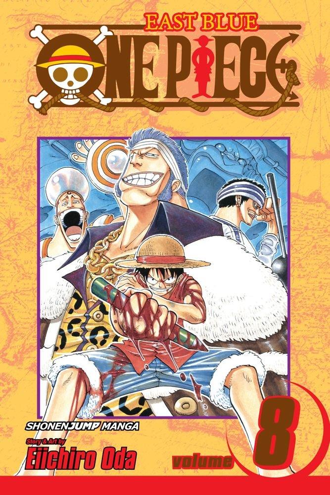 One Piece, Vol. 8 : I Won't Die By:Oda, Eiichiro Eur:11,37 Ден2:599