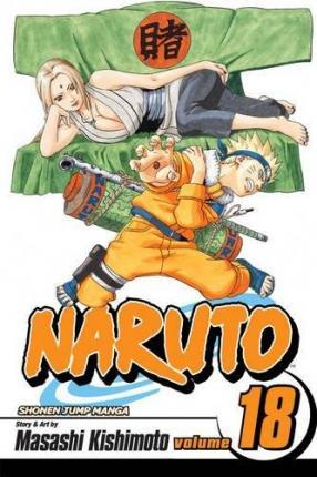 Naruto, Vol. 18 By:Kishimoto, Masashi Eur:12,99 Ден2:599
