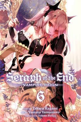 Seraph of the End, Vol. 6 : Vampire Reign By:Kagami, Takaya Eur:11,37 Ден2:599