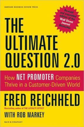 The Ultimate Question 2.0 (Revised and Expanded Edition) : How Net Promoter Companies Thrive in a Customer-Driven World By:Reichheld, Fred Eur:30,88 Ден2:1799