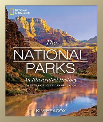 National Geographic The National Parks: An Illustrated History By:Heacox, Kim Eur:45,51 Ден2:2699