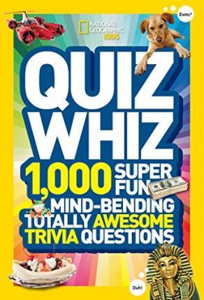 Quiz Whiz : 1,000 Super Fun, Mind-Bending, Totally Awesome Trivia Questions By:Kids, National Geographic Eur:11,37 Ден2:699