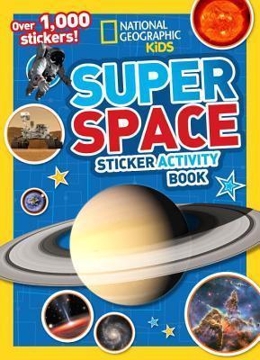 National Geographic Kids Super Space Sticker Activity Book: Over 1,000 Stickers! By:Kids, National Geographic Eur:19,50 Ден2:499