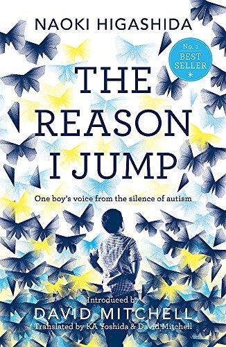 The Reason I Jump: one boy's voice from the silence of autism By:Higashida, Naoki Eur:11,37 Ден1:799