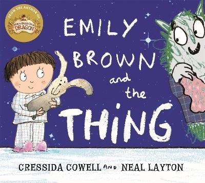 Emily Brown and the Thing By:Cowell, Cressida Eur:9,74 Ден2:599