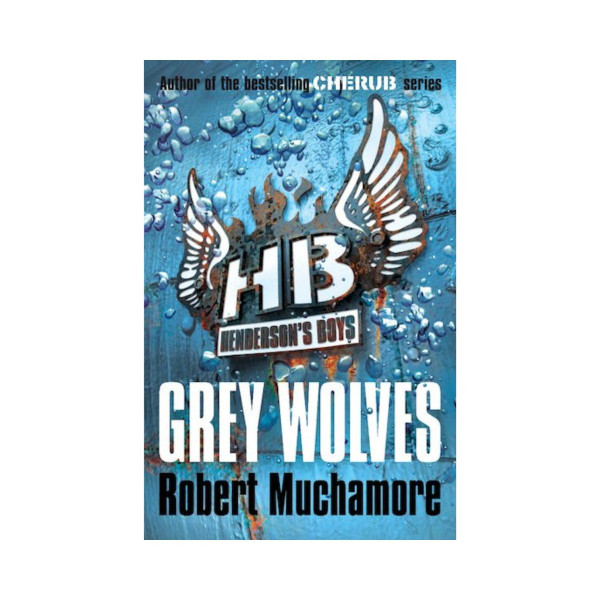 Henderson's Boys: Grey Wolves By:Muchamore, Robert Eur:9.74 Ден1:599