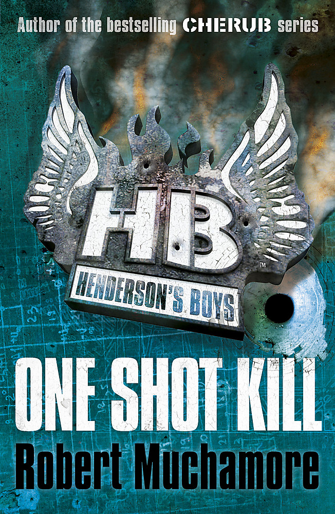 Henderson's Boys: One Shot Kill By:Muchamore,  Robert Eur:14,62 Ден2:599