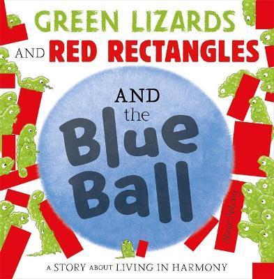 Green Lizards and Red Rectangles and the Blue Ball By:Antony, Steve Eur:8,11 Ден2:699
