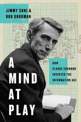 A Mind at Play: The Brilliant Life of Claude Shannon, Inventor of the Information Age By: Jimmy Sonni Eur:30,88 Ден2:1399