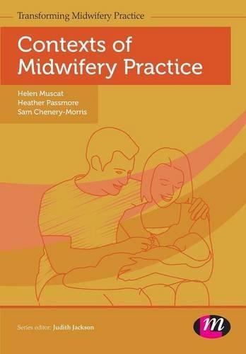 Contexts of Midwifery Practice By:Muscat, Helen Eur:24,37  Ден3:1499