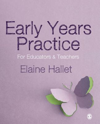 Early Years Practice : For Educators and Teachers By:Hallet, Elaine Eur:17,87 Ден2:1799