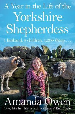 A Year in the Life of the Yorkshire Shepherdess By:Owen, Amanda Eur:12,99 Ден2:699