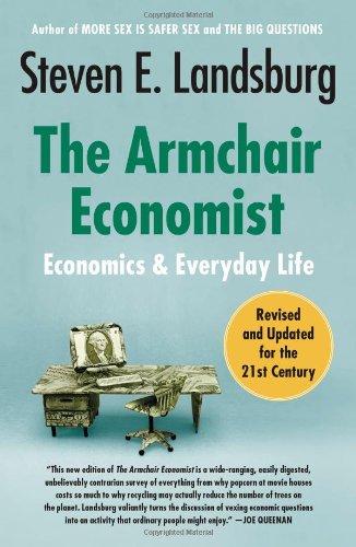 The Armchair Economist : Economics and Everyday Life By:Landsburg, Steven E Eur:16,24 Ден2:899