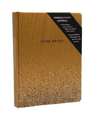 Shine Bright Productivity Journal, Gold By:Books, Chronicle Eur:17,87 Ден2:899