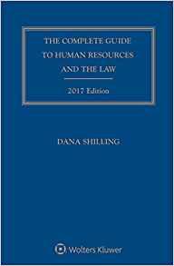 Complete Guide to Human Resources and the Law : 2017 Edition By:Shilling, Dana Eur:265,02  Ден3:16299