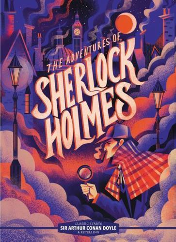 Classic Starts?¬: The Adventures of Sherlock Holmes - Classic Starts?¬ By:Karl James Mountford Eur:22,75 Ден2:499