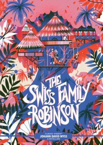 Classic Starts(r) the Swiss Family Robinson - Classic Starts(r) By:Karl James Mountford Eur:3,24 Ден2:499