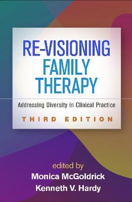 Re-Visioning Family Therapy : Addressing Diversity in Clinical Practice By:McGoldrick, Monica Eur:17.87 Ден1:3999