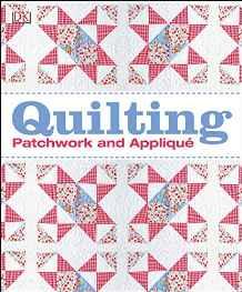 Quilting : Patchwork and Applique By:DK Eur:17,87 Ден2:2299