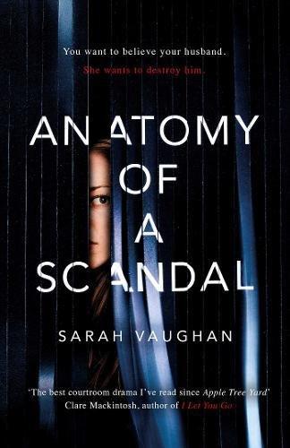 Anatomy of a Scandal : soon to be a major Netflix series By:Vaughan, Sarah Eur:9,74 Ден2:1299