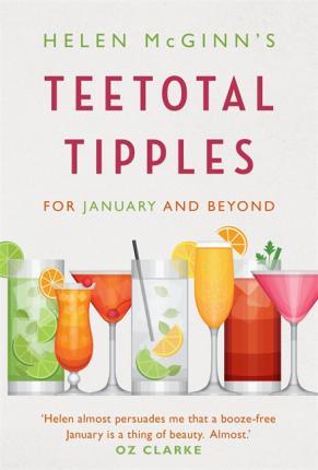 Helen McGinn's Teetotal Tipples, for January and Beyond By:McGinn, Helen Eur:17,87 Ден2:699