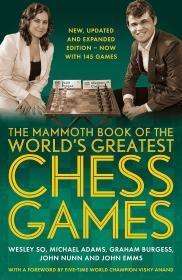 The Mammoth Book of the World's Greatest Chess Games: New, updated and expanded edition – now with 145 games By:Burgess, Graham Eur:17,87 Ден1:1499