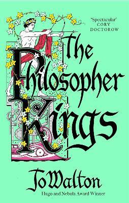 The Philosopher Kings By:Walton, Jo Eur:11,37 Ден1:799