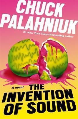 The Invention of Sound By:Palahniuk, Chuck Eur:11.37 Ден2:999