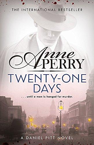 Twenty-One Days (Daniel Pitt Mystery 1) By:Perry, Anne Eur:11,37 Ден1:799