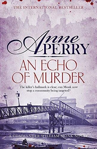 An Echo of Murder (William Monk Mystery, Book 23) : A thrilling journey into the dark streets of Victorian London By:Perry, Anne Eur:14.62 Ден2:799