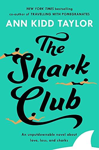 The Shark Club: The perfect romantic summer beach read By:Taylor, Ann Kidd Eur:11,37 Ден2:799
