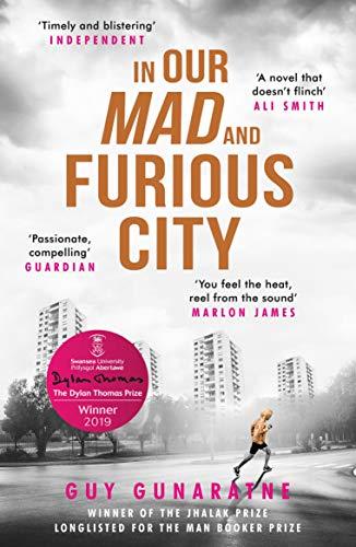 In Our Mad and Furious City : Winner of the International Dylan Thomas Prize By:Gunaratne, Guy Eur:14.62 Ден2:699