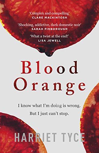 Blood Orange : The page-turning thriller that will shock you By:Tyce, Harriet Eur:22,75 Ден2:999