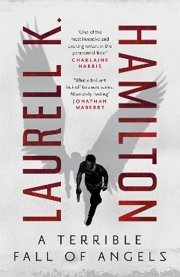 A Terrible Fall of Angels By:Hamilton, Laurell K. Eur:11,37 Ден2:799