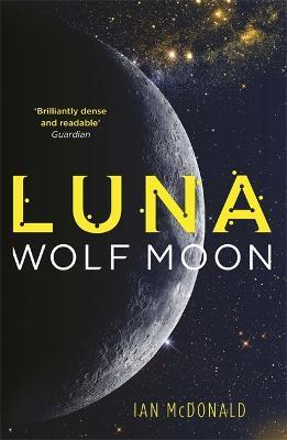 Luna: Wolf Moon By:McDonald, Ian Eur:12.99 Ден2:699