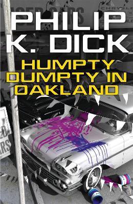 Humpty Dumpty In Oakland By:Dick, Philip K Eur:11,37 Ден2:699