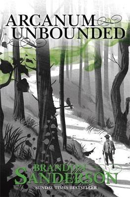 Arcanum Unbounded : The Cosmere Collection By:Sanderson, Brandon Eur:21.12 Ден2:799