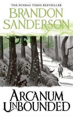 Arcanum Unbounded : The Cosmere Collection By:Sanderson, Brandon Eur:8,11 Ден2:1199